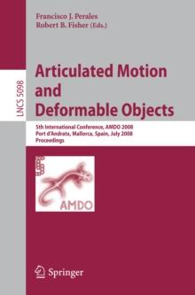 Articulated Motion and Deformable Objects : 5th International Conference, AMDO 2008, Port d'Andratx, Mallorca, Spain, July 9-11, 2008, Proceedings