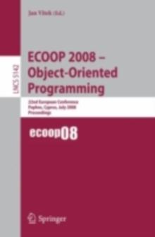 ECOOP 2008 - Object-Oriented Programming : 22nd European Conference Paphos, Cyprus, July 7-11, 2008, Proceedings