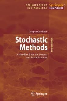 Stochastic Methods : A Handbook for the Natural and Social Sciences