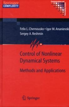 Control of Nonlinear Dynamical Systems : Methods and Applications