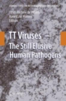 TT Viruses : The Still Elusive Human Pathogens