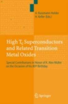 High Tc Superconductors and Related Transition Metal Oxides : Special Contributions in Honor of K. Alex Muller on the Occasion of his 80th Birthday