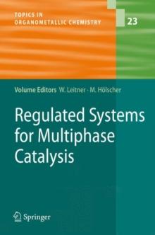 Regulated Systems for Multiphase Catalysis