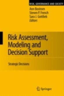 Risk Assessment, Modeling and Decision Support : Strategic Directions