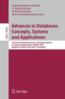 Advances in Databases: Concepts, Systems and Applications : 12th International Conference on Database Systems for Advanced Applications, DASFAA 2007, Bangkok, Thailand, April 9-12, 2007 Proceedings