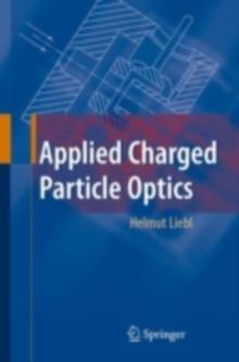 Applied Charged Particle Optics