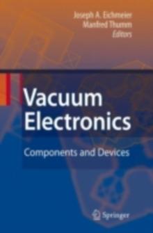 Vacuum Electronics : Components and Devices