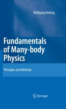 Fundamentals of Many-body Physics : Principles and Methods