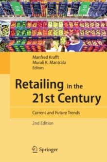 Retailing in the 21st Century : Current and Future Trends