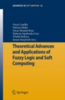 Theoretical Advances and Applications of Fuzzy Logic and Soft Computing