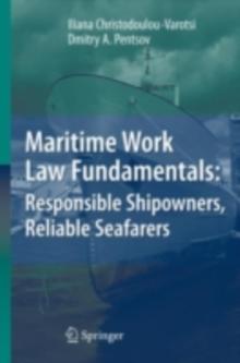 Maritime Work Law Fundamentals: Responsible Shipowners, Reliable Seafarers