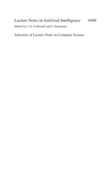 Agent and Multi-Agent Systems: Technologies and Applications : First KES International Symposium, KES-AMSTA 2007, Wroclaw, Poland, May 31-June 1, 2007, Proceedings