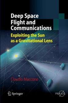 Deep Space Flight and Communications : Exploiting the Sun as a Gravitational Lens