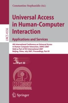 Universal Access in Human-Computer Interaction. Applications and Services : 4th International Conference on Universal Access in Human-Computer Interaction, UAHCI 2007, held as Part of HCi Internationa