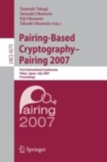 Pairing-Based Cryptography - Pairing 2007 : First International Conference, Pairing 2007, Tokyo, Japan, July 2-4, 2007, Proceedings