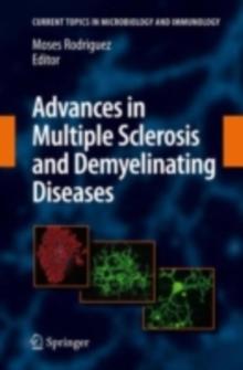 Advances in Multiple Sclerosis and Experimental Demyelinating Diseases