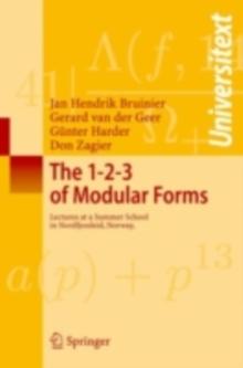 The 1-2-3 of Modular Forms : Lectures at a Summer School in Nordfjordeid, Norway