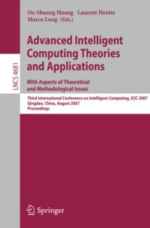 Advanced Intelligent Computing Theories and Applications - With Aspects of Theoretical and Methodological Issues : Third International Conference on Intelligent Computing, ICIC 2007 Qingdao, China, Au