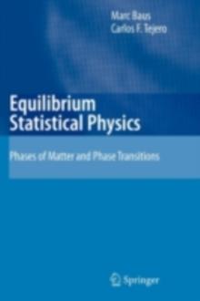 Equilibrium Statistical Physics : Phases of Matter and Phase Transitions