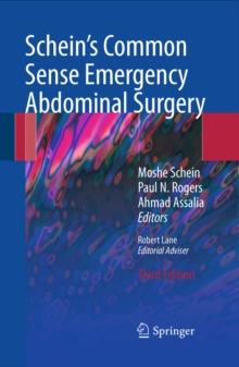 Schein's Common Sense Emergency Abdominal Surgery : An Unconventional Book for Trainees and Thinking Surgeons