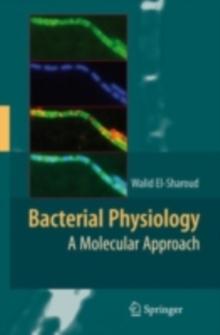 Bacterial Physiology : A Molecular Approach