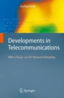 Developments in Telecommunications : With a Focus on SS7 Network Reliability