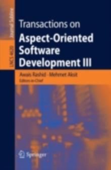 Transactions on Aspect-Oriented Software Development III : Focus: Early Aspects