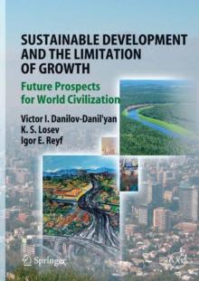 Sustainable Development and the Limitation of Growth : Future Prospects for World Civilization