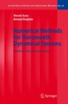 Numerical Methods for Nonsmooth Dynamical Systems : Applications in Mechanics and Electronics