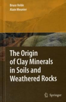 The Origin of Clay Minerals in Soils and Weathered Rocks