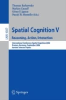 Spatial Cognition V : Reasoning, Action, Interaction