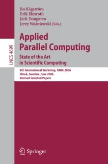 Applied Parallel Computing : State of the Art in Scientific Computing. 8th International Workshop, PARA 2006, Umea, Sweden, June 18-21, 2006, Revised Selected Papers