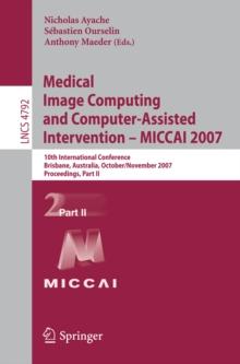 Medical Image Computing and Computer-Assisted Intervention - MICCAI 2007 : 10th International Conference, Brisbane, Australia, October 29 - November 2, 2007, Proceedings, Part II