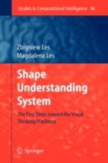 Shape Understanding System : The First Steps toward the Visual Thinking Machines