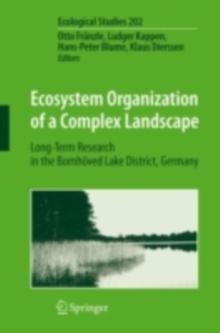 Ecosystem Organization of a Complex Landscape : Long-Term Research in the Bornhoved Lake District, Germany