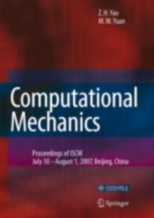 Computational Mechanics : Proceedings of the 2007 International Symposium on Computational Mechanics in Beijing