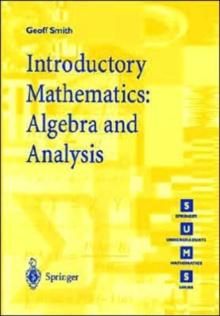 Introductory Mathematics: Algebra and Analysis