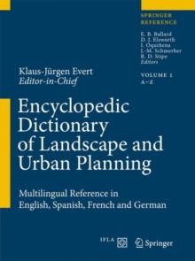 Encyclopedic Dictionary of Landscape and Urban Planning : Multilingual Reference Book in English, Spanish, French and German