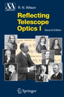 Reflecting Telescope Optics I : Basic Design Theory and its Historical Development