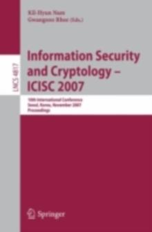 Information Security and Cryptology - ICISC 2007 : 10th International Conference, Seoul, Korea, November 29-30, 2007, Proceedings