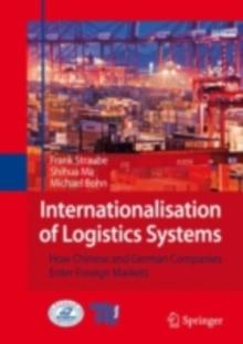 Internationalisation of Logistics Systems : How Chinese and German companies enter foreign markets