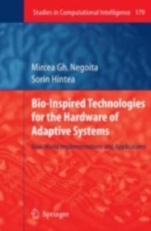 Bio-Inspired Technologies for the Hardware of Adaptive Systems : Real-World Implementations and Applications