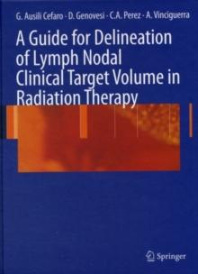 A Guide for Delineation of Lymph Nodal Clinical Target Volume in Radiation Therapy