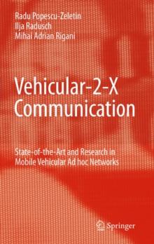 Vehicular-2-X Communication : State-of-the-Art and Research in Mobile Vehicular Ad hoc Networks