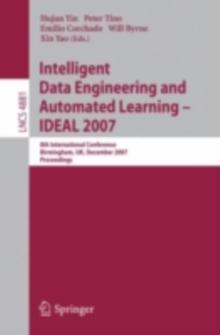 Intelligent Data Engineering and Automated Learning - IDEAL 2007 : 8th International Conference, Birmingham, UK, December 16-19, 2007, Proceedings