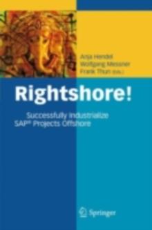 Rightshore! : Successfully Industrialize SAP(R) Projects Offshore