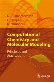 Computational Chemistry and Molecular Modeling : Principles and Applications