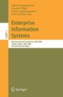 Enterprise Information Systems : 8th International Conference, ICEIS 2006, Paphos, Cyprus, May 23-27, 2006, Revised Selected Papers