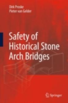 Safety of historical stone arch bridges