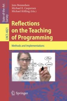 Reflections on the Teaching of Programming : Methods and Implementations